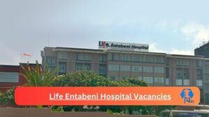 Life Entabeni Hospital Vacancies