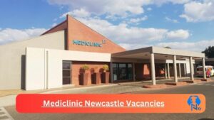 New x1 Mediclinic Newcastle Vacancies 2024 | Apply Now @www.mediclinic.co.za for CSSD Technician, Unit Manager Jobs
