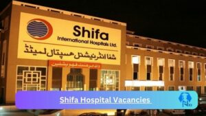 Shifa Hospital Vacancies